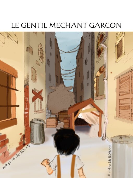 Title details for Le Gentil Méchant Garçon by Nicolas Reynier - Available